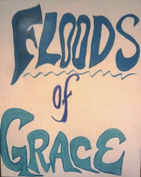 Floods of Grace
